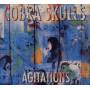 Cobra Skulls - Agitations