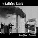 Leftover Crack - Fuck World Trade