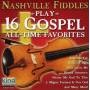 Nashville Fiddles - Play 16 Gospel All Time Favorites