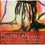 Edward Higginbottom / Choir Of New College Oxford - Macmillan And His British Contemp.