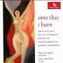 Hagen / Stempel / Beaudette - Unto Thee I Burn - Song Settings Of E.e. Cummings