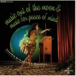 Harry Revel & Les Baxter & Samuel Hoffman - Music out of the Moon / Music for Peace of Mind