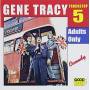 Gene Tracy - Adults Only