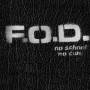 Flag Of Democracy (F. O. D.) - No School,No Core
