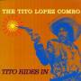 Tito Lopez Combo - Tito Rides In