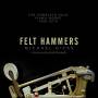 Hicks / Keith Kirchoff - Felt Hammers: The Complete Solo Piano Works 1982
