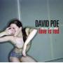 David Poe - Love Is Red