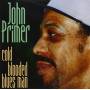 John Primer - Cold Blooded Blues Man