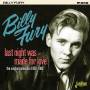 Bill Fury - Last Night was Made for Love