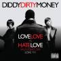 Diddy-Dirty Money - Love Love vs Hate Love