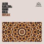 Jacob Karlzon / Rhani Krija - Mosaic