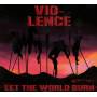 Vio-Lence - Let the World Burn