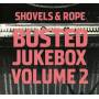 Shovels & Rope - Busted Jukebox,Vol.2