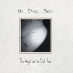 My Dying Bride - The Angel & The Dark River (Digipak)