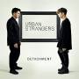 Urban Strangers - Detachment