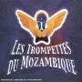 Les Trompettes Du Mozambique - Les Trompettes Du Mozambique