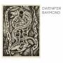 Gwenifer Raymond - You Never Were Much Of A Dancer