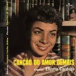 Elizete Cardoso - Canao Do Amor Demais (180G LP)