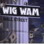 Wig Wam - Wall Street