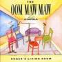 Oom Maw Maw - Rogers Living Room