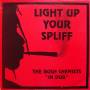The Bush Chemists - Light Up Your Spliff