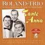 Roland-Trio - Tante Anna-50 Groe Erfolge