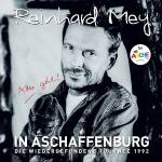 Reinhard Mey - IN ASCHAFFENBURG -die wiedergefundene Tournee 1992