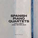 Josu De Solaun / Trio Lirico - Spanische Klavierquartette