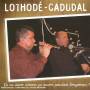 Fabrice Lothode & C. Cadudal - Ca Va Durer Comme Ca Encore Longtem
