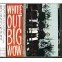 Whiteout - Big Wow