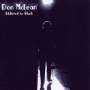 Don Mclean - Addicted To Black