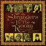 STRANGERS IN THE ROOM: JOURNEY THROUGH THE BRITISH - Strangers in the Room ~ a Journey Through the Brit