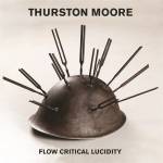 thurston Moore - Flow Critical Lucidity (Resistance Green LP w/ Fle