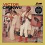 Victor Chukwu / Uncle Victor Chuks & The Black Ir - Akalaka / The Power