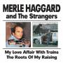 Merle Haggard - My Love Affair With Trains & R