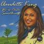 Claudette King - We're Onto Something