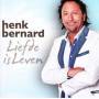 Henk Bernard - Liefde Is Leven