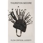 thurston Moore - Flow Critical Lucidity
