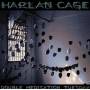 Harlan Cage - DOUBLE MEDICATION TUESDAY