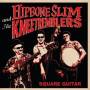 Hipbone Slim And The Kneetremblers - Square Guitar
