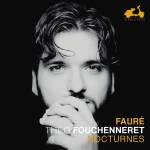 Faure / Fouchenneret - Faur: Nocturnes