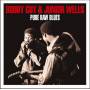 Buddy Guy & Junior Wells - Pure Raw Blues