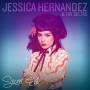 Jessica Hernandez & The Deltas - Secret Evil (Deluxe Edition)
