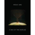 Midge Ure - A man of Two Worlds