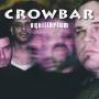 Crowbar - Equilibrium