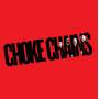 Choke Chains - Choke Chains