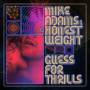 Mike Adams At His Honest Weight - Guess for Thrills