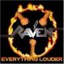 Raven - Everything Louder