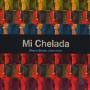 Bitran / Ruiz / Olguin / Alvares / Piazzolla - Mi Chelada