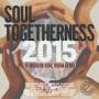 Various - Soul Togetherness 2015